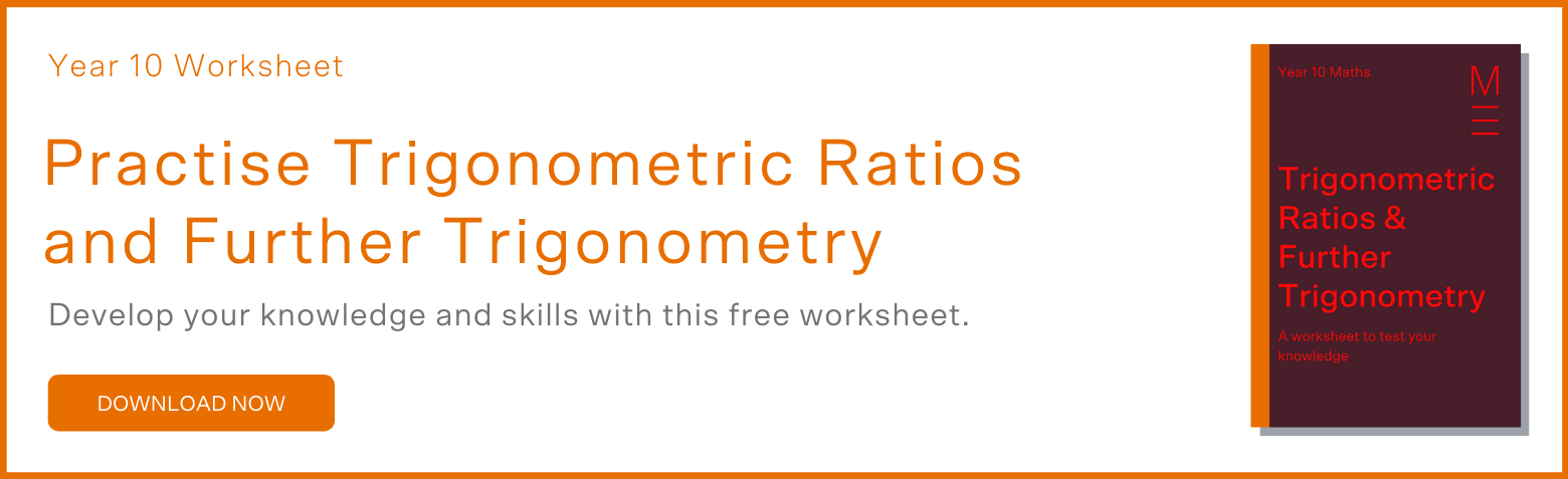 Part 3: Trigonometric Ratios (Free Worksheet) | Year 10 Maths Guide