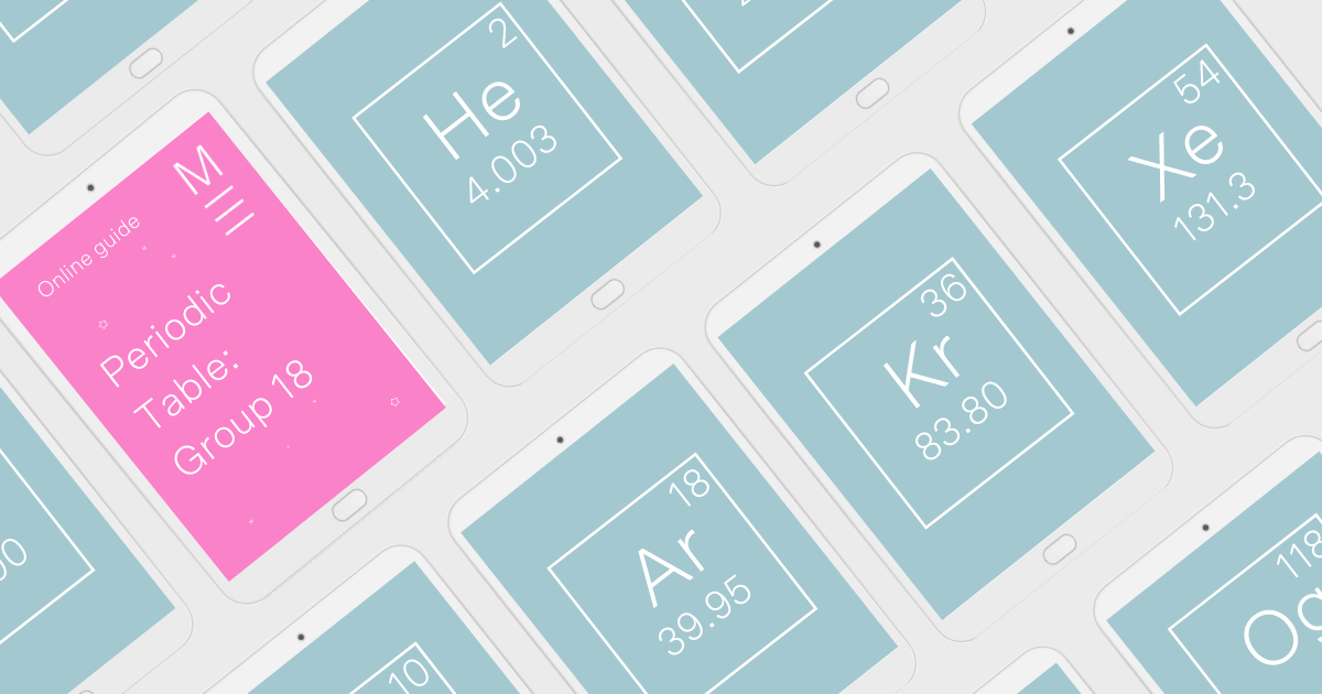 Group 18: Noble Gases | Periodic Table