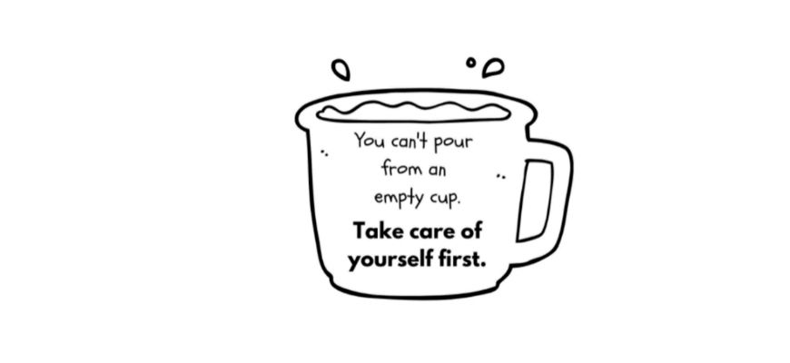 inspirational quote on tea cup "you can't pour an empty cup. Look after yourself!" managing multiple extracurricular commitments & successful study