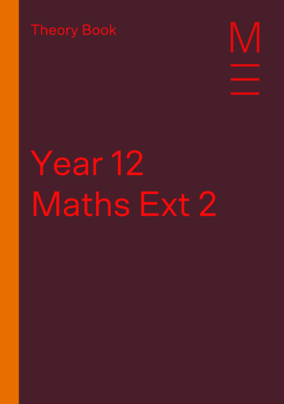 year 12 maths extension 2 tutoring theory book