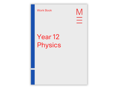 year 12 physics tutoring work book